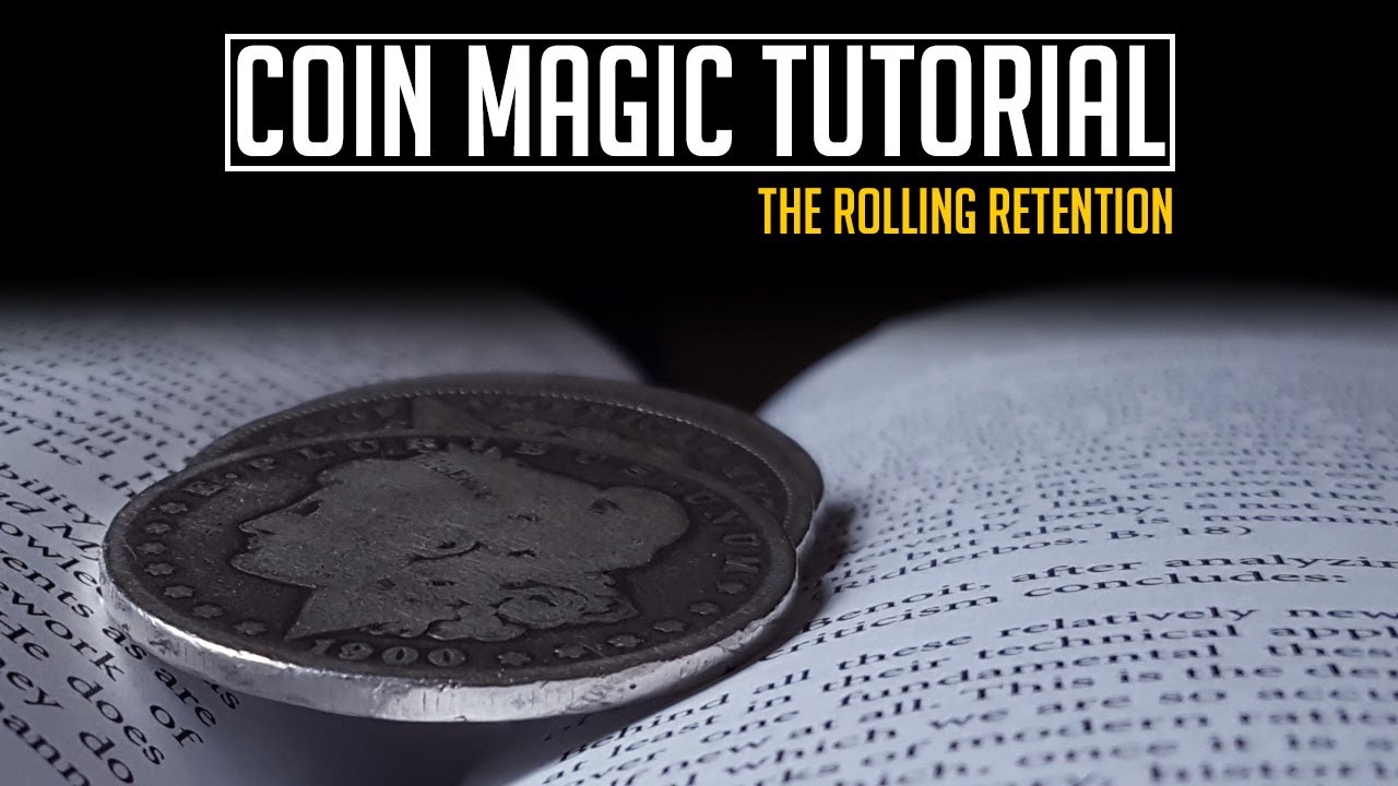 Coin Magic Tutorial: The Rolling Retention - YouTube