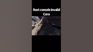 Rust console invalid core #rust #rustconsole #rustgame #gaming