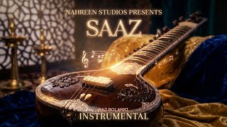 Saaz  Soulful Instrumental   Deep Emotional Soundtrack  Nahreen Studios  Raj Solanki 