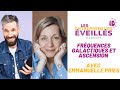 Frquences galactiques et ascension avec emmanuelle pries