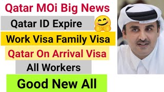 Qatar MOi Big Announcement Today//All worker's Big News Today//New Visa Holder Qatar I'D Expire