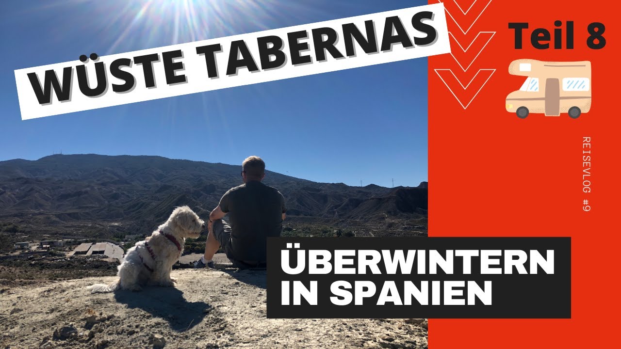 Die Wüste von Tabernas. Faszinierende Landschaft. Überwintern im Wohnmobil. Vanlife Spanien #vlog9