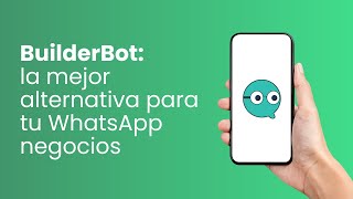 BuilderBot: Crear Chatbots para WhatsApp | Automatización y Atención al Cliente