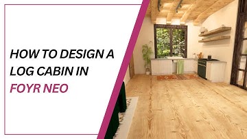How to design a LOG CABIN in Foyr Neo I Easy Step-by-Step TUTORIAL
