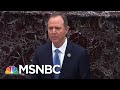 Rep. Adam Schiff: "If Right Doesn't Matter, We Are Lost!" | The 11th Hour | MSNBC