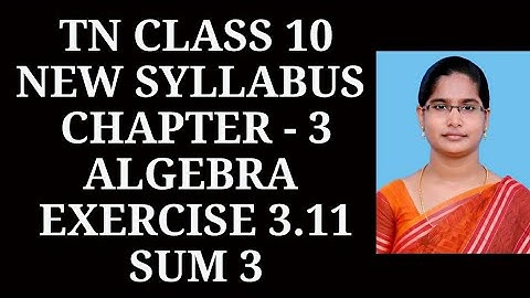 10th maths Ch-3 Algebra| Exercise-3.11 (3rd sum)| Samacheer One plus One channel