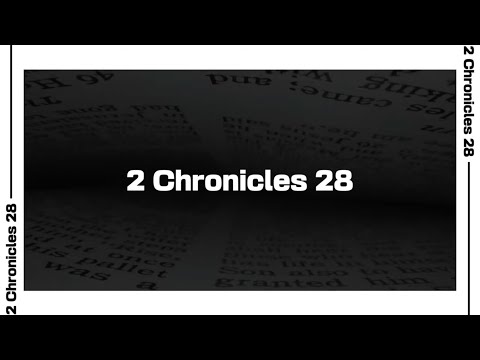 2 Chronicles 28 Bible Reading | NIV
