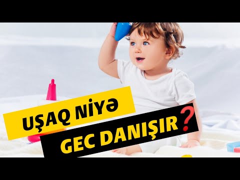 Uşaq niyə gec danışır? - Nitq gecikməsi