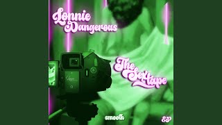 Lonnie Dangerous' New EP - The Sex Tape 1