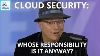 Cloud Security: Whose Responsibility Is It Anyway?