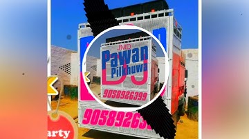 Kitna Haseen Chehra Sound Check Dj Pawan JMD Pilkhuwa Sa