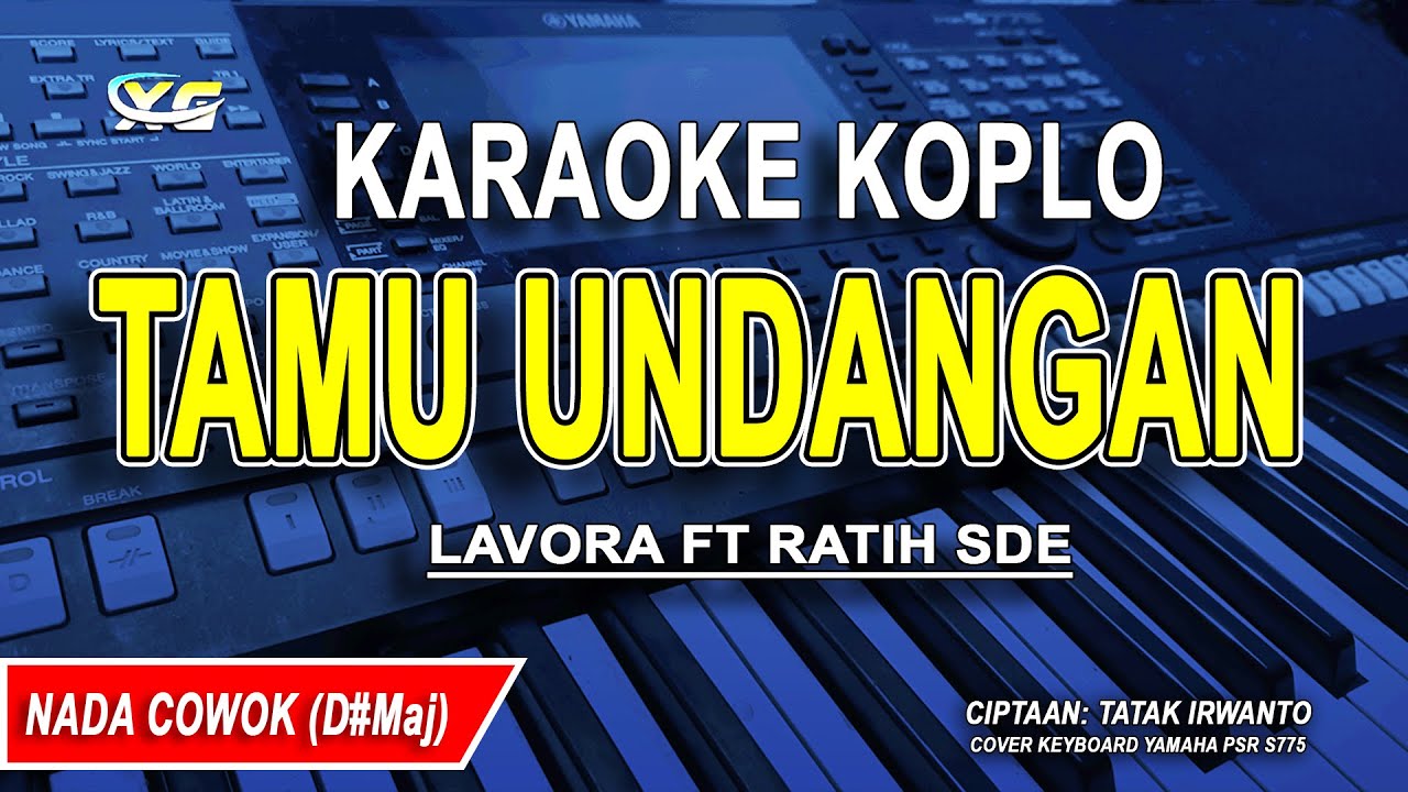 TAMU UNDANGAN - Karaoke Koplo Nada Cowok (LAVORA FT RATIH SDE)