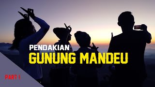 PUNCAK GUNUNG MANDEU || SUNRISE VIEW || PART 1