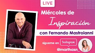 Miércoles de Inspiración con Fernando Mastroianni