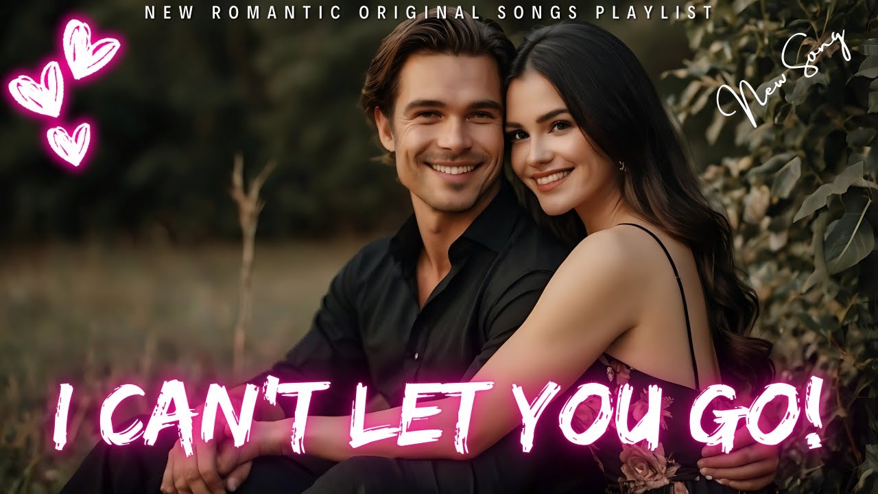 💖 New Love Song | I Just Can't Let You Go (Lyrical Video) 2024 ...
