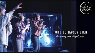 Todo Lo Haces Bien - Gateway Feat. Jacobo Ramos - Semillas De Vida Music Cover