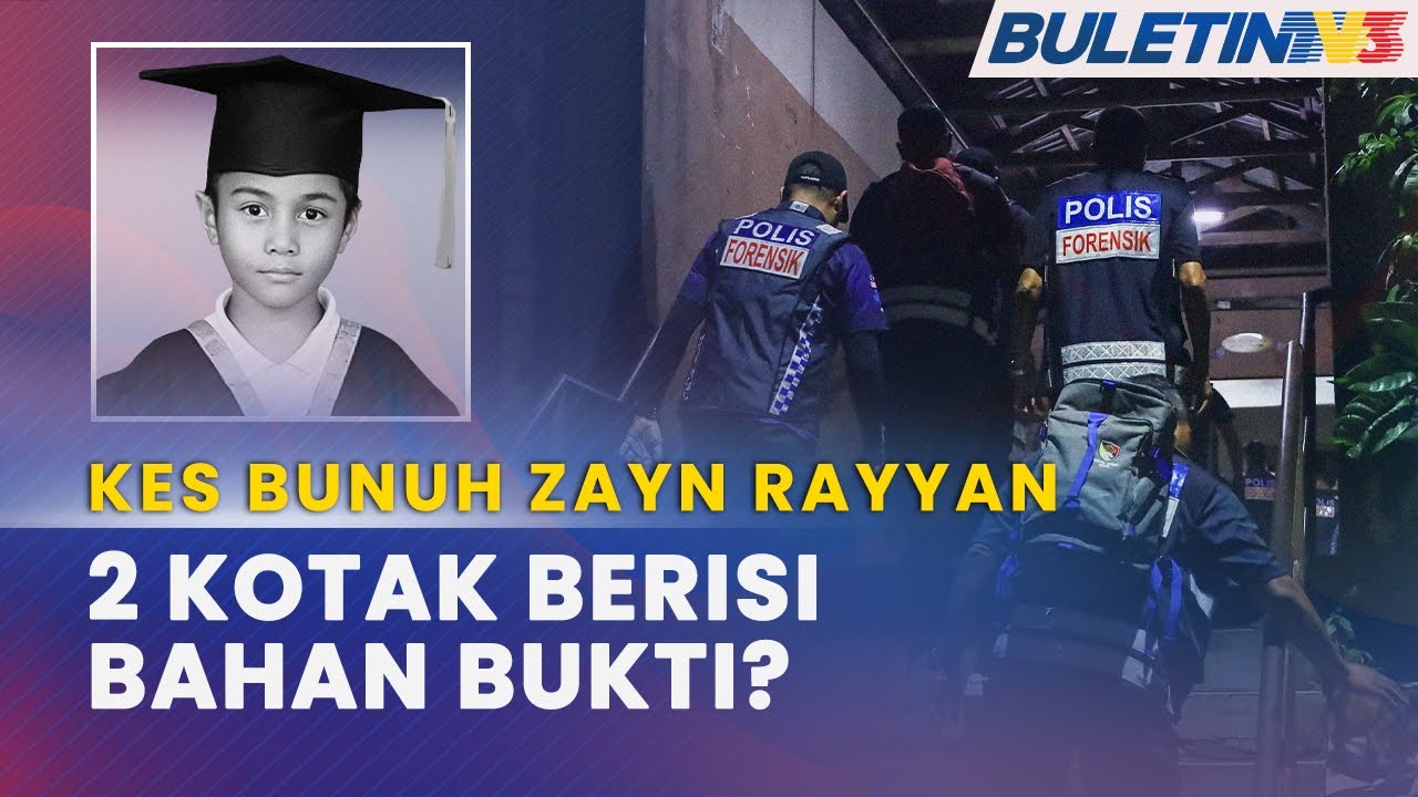 KES BUNUH ZAYN RAYYAN | Dua Kotak Dibawa Keluar Dari Blok R