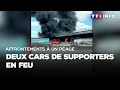 Affrontements  un page  deux cars de supporters en feu