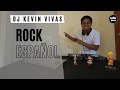 Mix rock en espaol   dj kevin vivas vilma palma   nsqnsc   enanitos verdes   pedro suarez vertiz