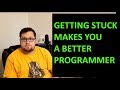 Getting Stuck Makes You A Better Programmer