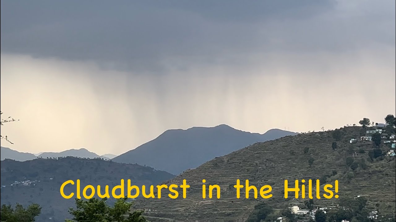 Capturing the Cloudburst - heavy downpour in the hills!