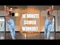10 Minute Samba Workout