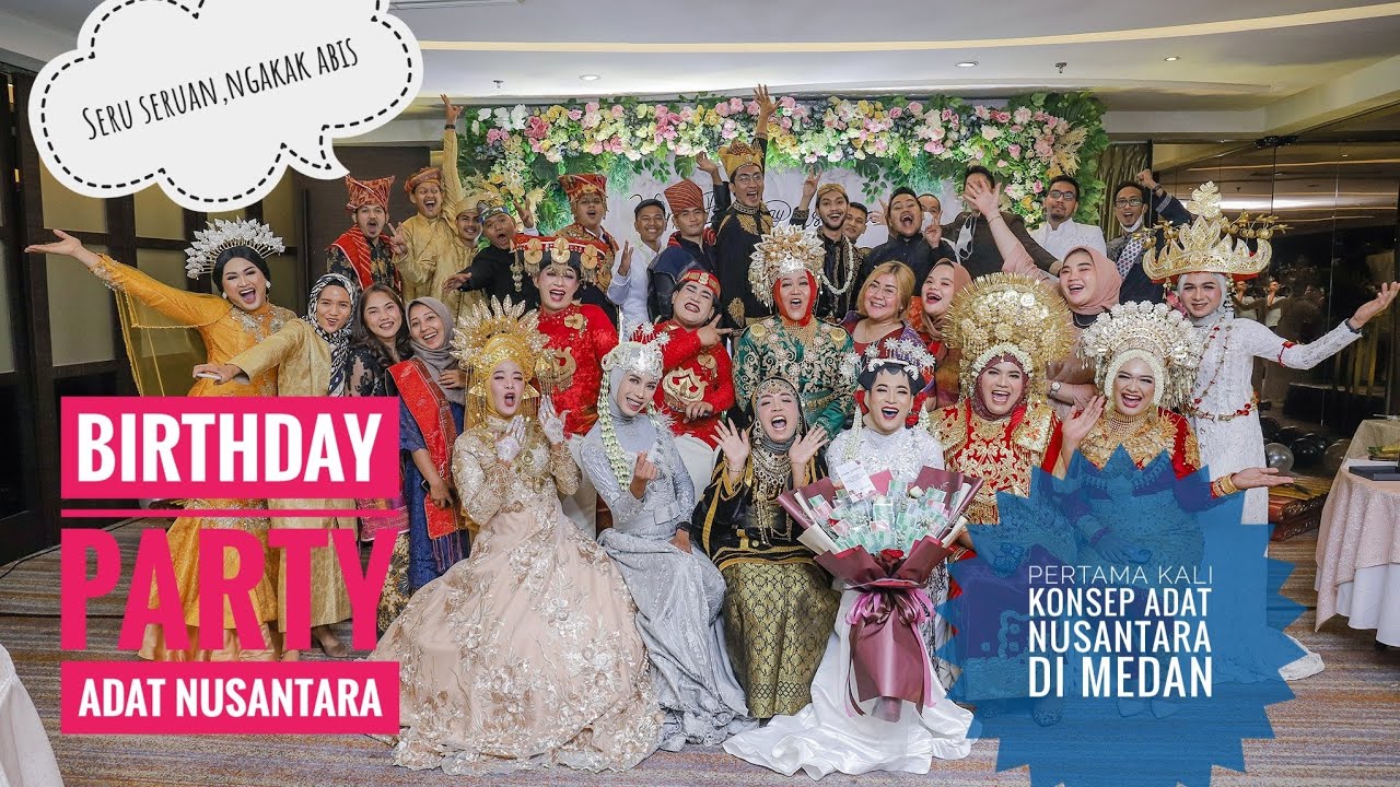 Birthday party dengan Tema Adat Nusantara