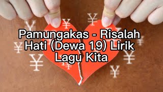 Dewa 19 - Risalah Hati Lirik Lagu Kita