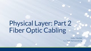 Layer 1 Part Two: Fiber Optics