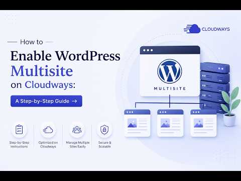 How to Enable WordPress Multisite on Cloudways: A Step-by-Step Guide