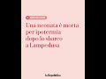 Una neonata è morta per ipotermia a Lampedusa dopo lo sbarco