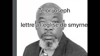Telor Joseph lettre a L'église de Smyrne