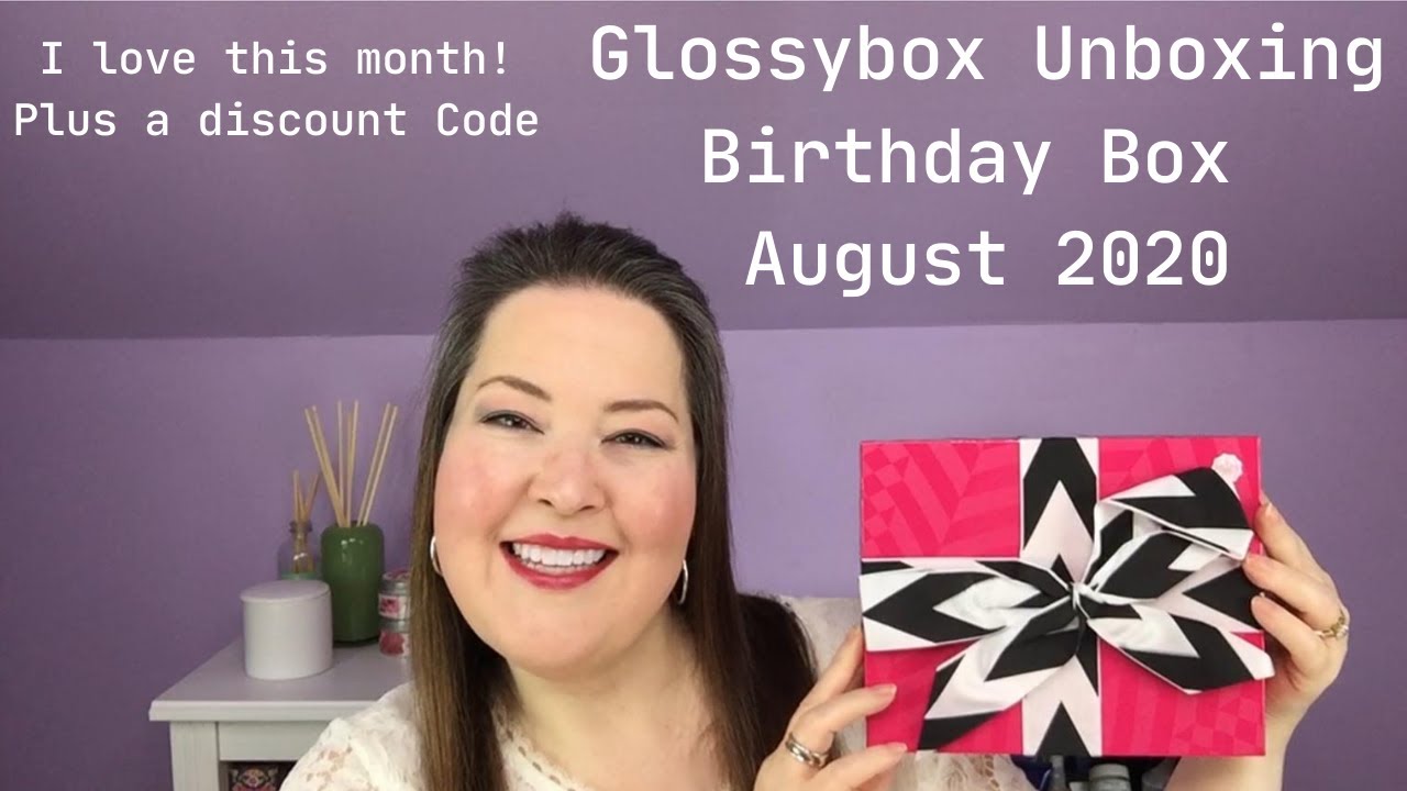 Glossybox Birthday Unboxing August 2020