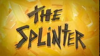 Spongebob: "The Splinter" Episode (Really Fast)