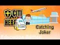 Citi Heroes EP08 &quot;Catching Joker&quot; @ Education Edition