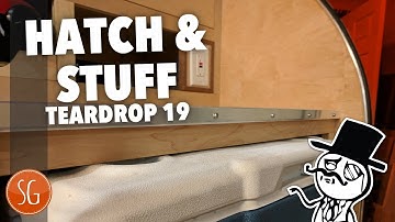 Hatch & Stuff | How to build a Teardrop Camper Trailer #19