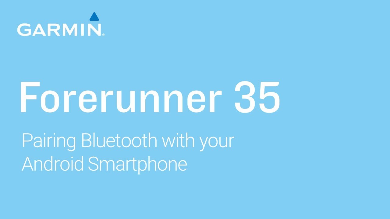 Logisk Mediate ben Tutorial - Forerunner 35: Pairing Bluetooth with your Android Smartphone -  YouTube