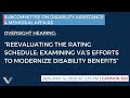 “Reevaluating the Rating Schedule: Examining VA’s Efforts to Modernize Disability Benefits”.