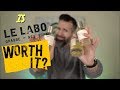 IS LE LABO WORTH IT?