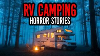 True Cryptid Encounters and Scary RV Camping Stories From a Very Dark and Stormy Night Out