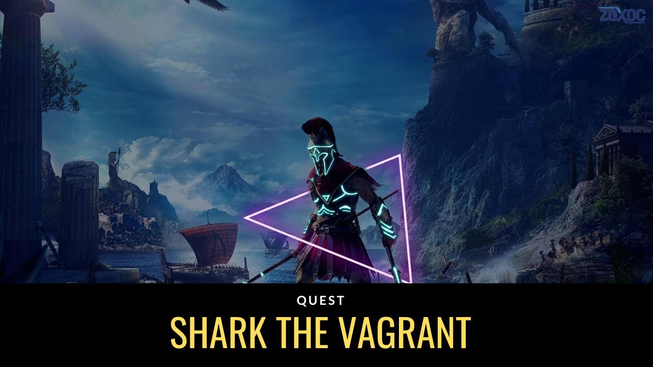 Assassin's Creed Odyssey - Quest: Shark the Vagrant - YouTube