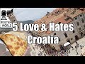 Visit Croatia: 5 Things You Will Love & Hate About Visiting Croatia