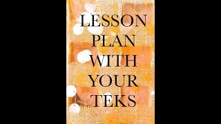 How to use TEKS & plan your lessons