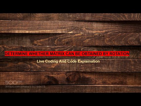 Determine Whether Matrix Can Be Obtained By Rotation