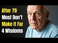 After 70 Most Don T Make It Far Unlock 4 Wisdoms To Live Past 100 