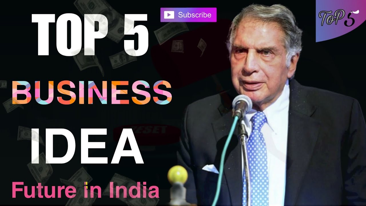 TOP 5 BUSINESS IDEAS FUTURE IN INDIA By Sharad Rathour - YouTube