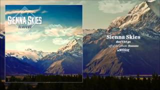 Video thumbnail of "Sienna Skies - Don't Let Go"