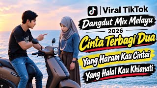 Karma Tak Semanis Kurma | Dangdut Mix Melayu 2026 | Cinta Terbagi Dua | Lagu Viral Tiktok