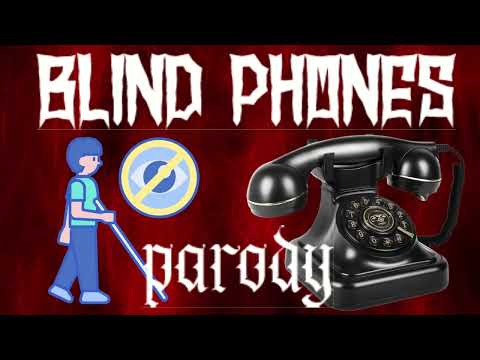 BlindPhones pliz (Please Please Please Parody)