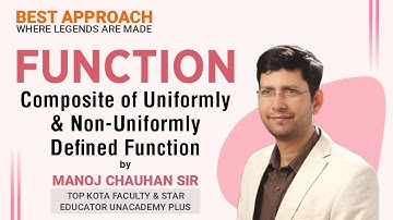 Composite of Uniformly & Non Uniformly Defined Function | by Manoj Chauhan Sir - Best Approach